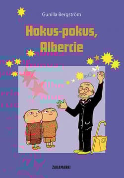 Hokus-pokus Albercie - Gunilla Bergström