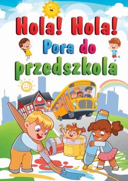 Hola! Hola! Pora do przedszkola - Barbara Stankiewicz-Gawrysiak