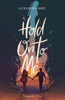 Hold On to Me - Aleksandra Rams