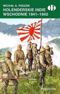 Holenderskie Indie Wschodnie. 1941-1942 - Michał A. Piegzik
