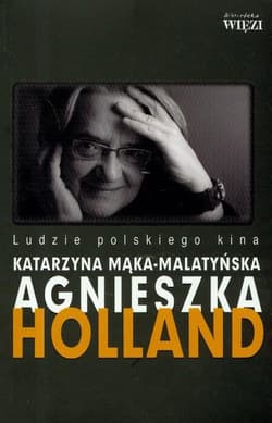 Holland Agnieszka - Katarzyna Mąka-Malatyńska