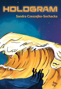 Hologram - Czeszejko-Sochacka Sandra