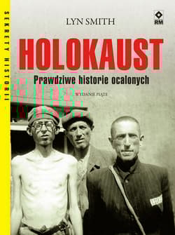 Holokaust Prawdziwe historie ocalonych - Lyn Smith