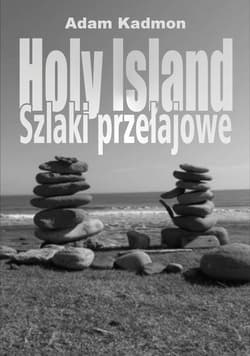 Holy Island. Szlaki Przełajowe - Adam Kadmon