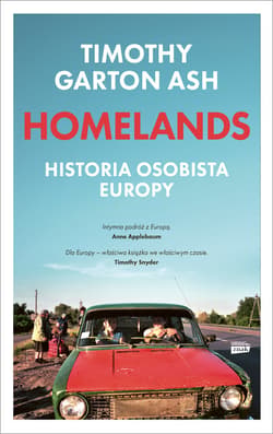 Homelands. Historia osobista Europy - ebook - Timothy Garton Ash