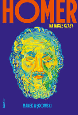 Homer na nasze czasy - ebook - Węcowski Marek