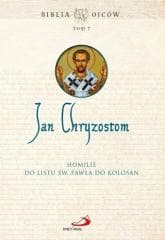 Homilie do Listu św. Pawła do Kolosan T.7 - Praca zbiorowa