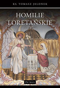 Homilie Loretańskie 16 - Jelonek Tomasz