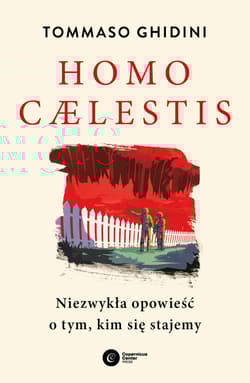 Homo caelestis. Niezwykła opowieść o tym, kim się stajemy - Tommaso Ghidini