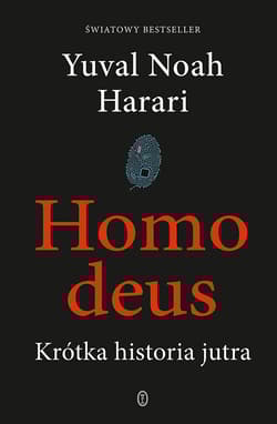 Homo deus Krótka historia jutra - Yuval Noah  Harari