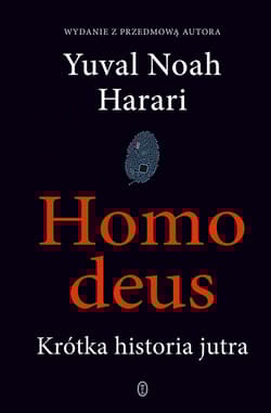 Homo deus. Krótka historia jutra wyd. 2025 - Yuval Noah  Harari