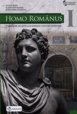 Homo Romanus 1 Podręcznik do języka łacińskiego i kultury antycznej - Janusz Ryba, Elżbieta Wolanin