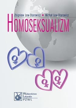 Homoseksualizm - Zbigniew Lew-Starowicz, Michał Lew-Starowicz