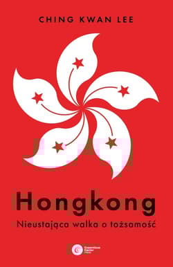 Hongkong Nieustająca walka o tożsamość