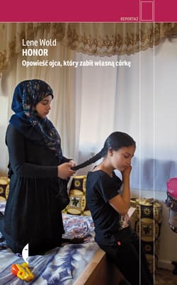 Honor Opowieść ojca, który zabił własną córkę - Lene Wold