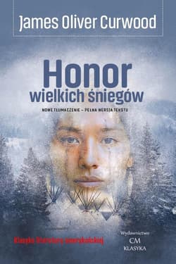 Honor wielkich śniegów - Curwood James Oliver