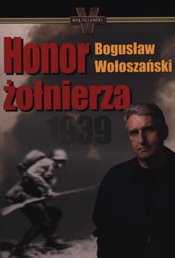 Honor żołnierza 1939 - Bogusław Wołoszański