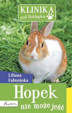 Hopek nie może jeść - ebook - Liliana Fabisińska