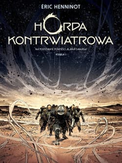 Horda kontrwiatrowa. Księga 1 - Alain Damasio, Gaétan Georges