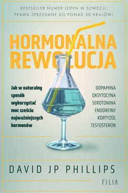 Hormonalna rewolucja. Jak w naturalny sposób wykorzystać moc sześciu najważniejszych hormonów