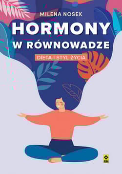 Hormony w równowadze Dieta i styl życia