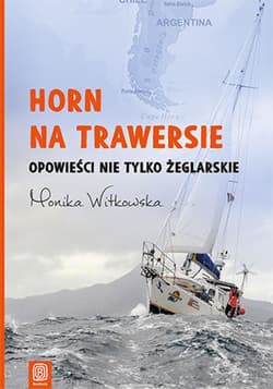 Horn na trawersie. Opowieści nie tylko żeglarskie - audiobook - Monika  Witkowska