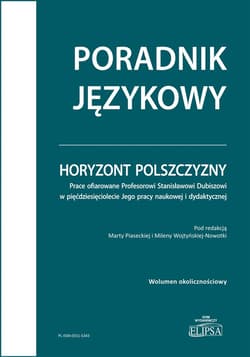 Horyzont polszczyzny. Prace ofiarowane Profesorowi Stanisławowi Dubiszowi - Milena Wojtyńska-Nowotka