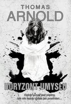 Horyzont umysłu - Arnold Thomas