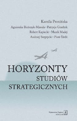 Horyzonty studiów strategicznych - Pronińska Kamila