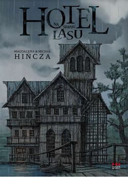 Hotel na skraju lasu - Hińcza Magdalena & Michał