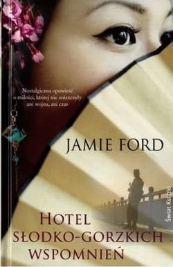 Hotel słodko-gorzkich wspomnień - Jamie Ford