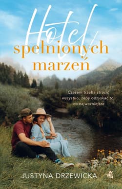 Hotel spełnionych marzeń - Justyna Drzewicka