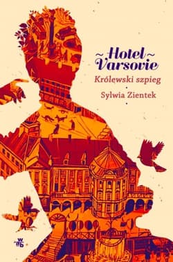 HOTEL VARSOVIE
Królewski szpieg
Tom 3