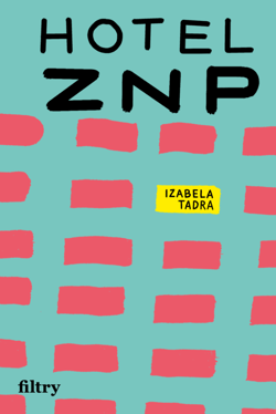 Hotel ZNP - ebook - Izabela Tadra
