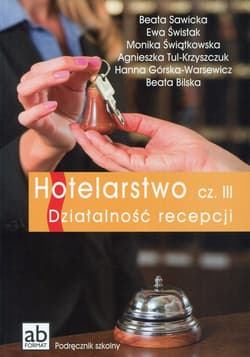 Hotelarstwo Część 3 Działalność recepcji Podręcznik Technikum