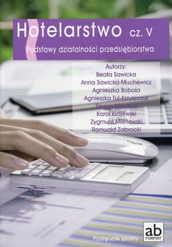 Hotelarstwo Część 5 Podstawy działalności przedsiębiorstwa Podręcznik Technikum