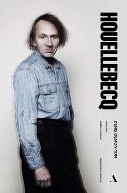 Houellebecq - Denis Demonpion