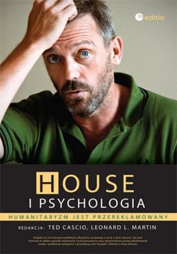 House i psychologia. Humanitaryzm jest przereklamowany - ebook - Ted Cascio, Leonard L. Martin