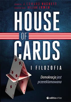 House of Cards i filozofia. Demokracja jest przereklamowana - ebook - Hackett J. Edward