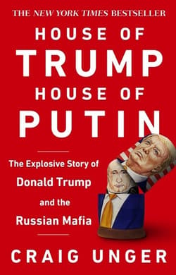 House of Tramp, House of Putin - Craig Unger