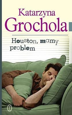 Houston, mamy problem - Katarzyna  Grochola