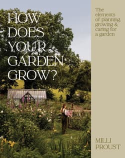 How Does Your Garden Grow? - Milli Proust