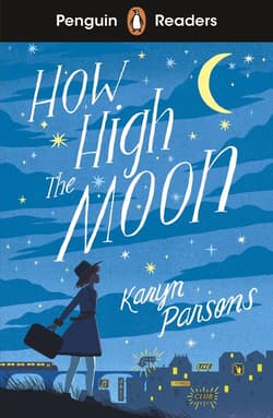 How High The Moon. Penguin Readers Level 4 wer. angielska - Karyn Parsons