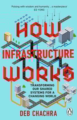 How infrastructure works wer. angielska - Deb Chachra