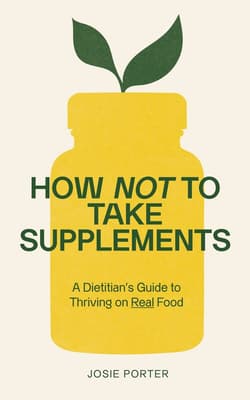 How Not to Take Supplements - Josie Porter