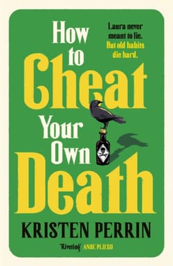How to Cheat Your Own Death - Kristen Perrin