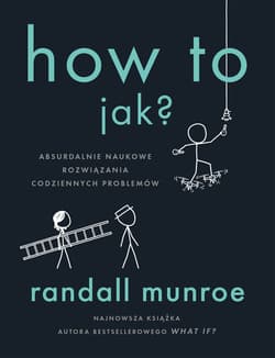 How To. Jak? - ebook - Randall Munroe