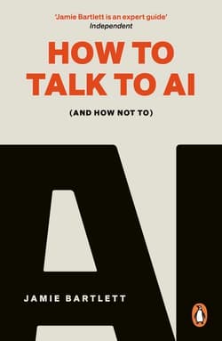 How to Talk to AI - Jamie Bartlett