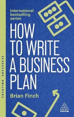How to Write a Business Plan: Win Backing and Support for Your Ideas and Ventures wer. angielska - Brian Finch