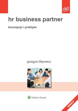 HR Business Partner Koncepcja i praktyka - Grzegorz Filipowicz